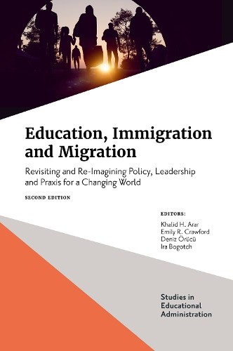 Education, Immigration and Migration by Khalid Arar, Emily R.... - 9781836082316
