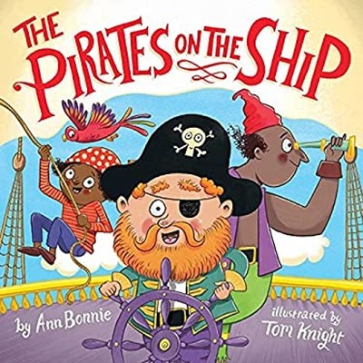 The Pirates on the Ship Board Books Bonnie, Ann Little Bee Books