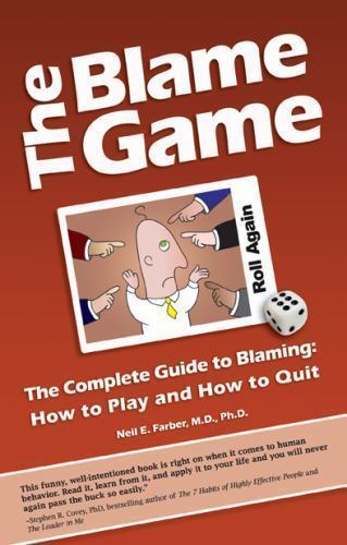 The Blame Game The Complete Guide To Blaming How To Play And How To Quit By Neil E Farber 10 Trade Paperback For Sale Online Ebay