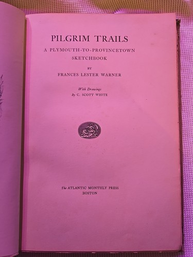 Antique PILGRIM TRAILS Plymouth to Provincetown 1st 1921 hc Book Frances Warner - Picture 4 of 6