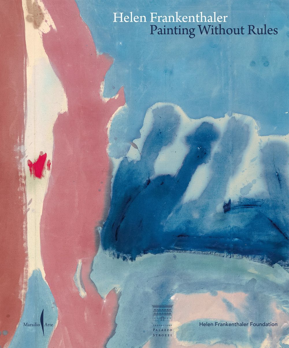Libri Helen Frankenthaler. Painting Without Rules. Ediz. A Colori