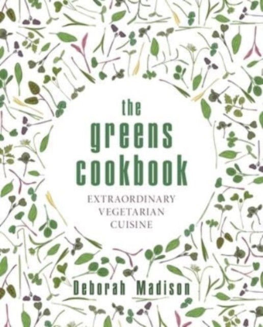 The Greens Cookbook by Deborah Madison (Hardback Book)