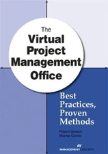 Robert Gordon Wanda Curlee The Virtual Project Management Office (Paperback)