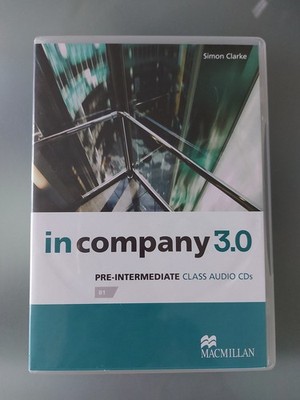 2 Audio CDs : in company 3.0 Pre-Intermediate Simon Clarke English B1 Macmillan 