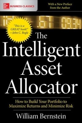 William Bernste The Intelligent Asset Allocator: How to Build Your (Taschenbuch)