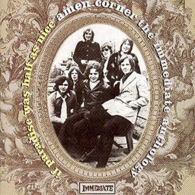 Amen Corner: If Paradise Was Half As Nice: The Immediate Anthology