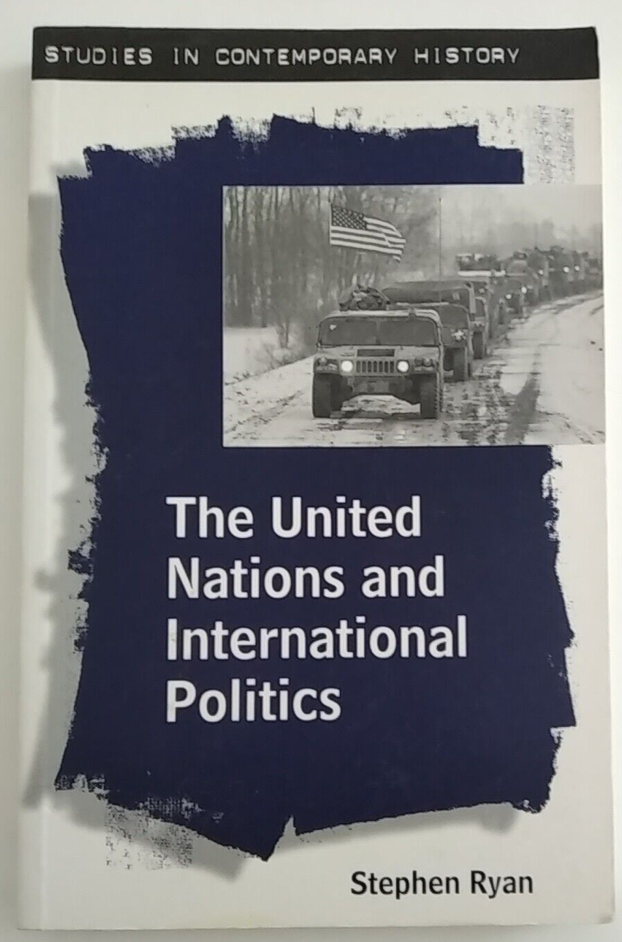 The United Nations and International Politics by Stephen Ryan 2000 Paperback