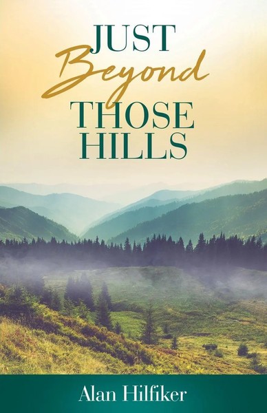 Just Beyond Those Hills Alan Hilfiker Taschenbuch Englisch 2025-image