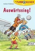 Die Turbokicker 09. Auswärtssieg! von Herbert Friedmann | Buch | Zustand gut