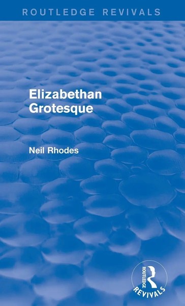 Neil Rhodes | Elizabethan Grotesque (Routledge Revivals) | Buch | Englisch-image