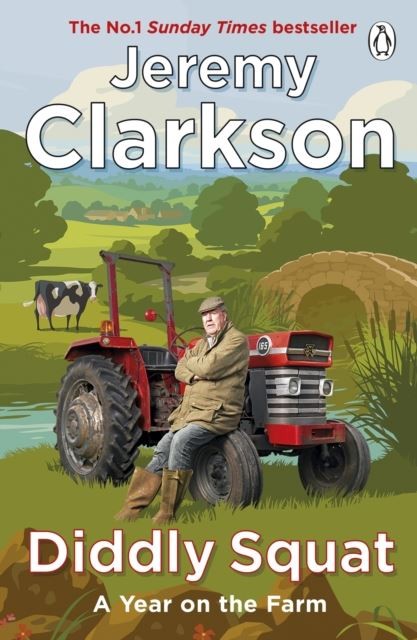 Diddly Squat: A Year on the Farm by Jeremy Clarkson