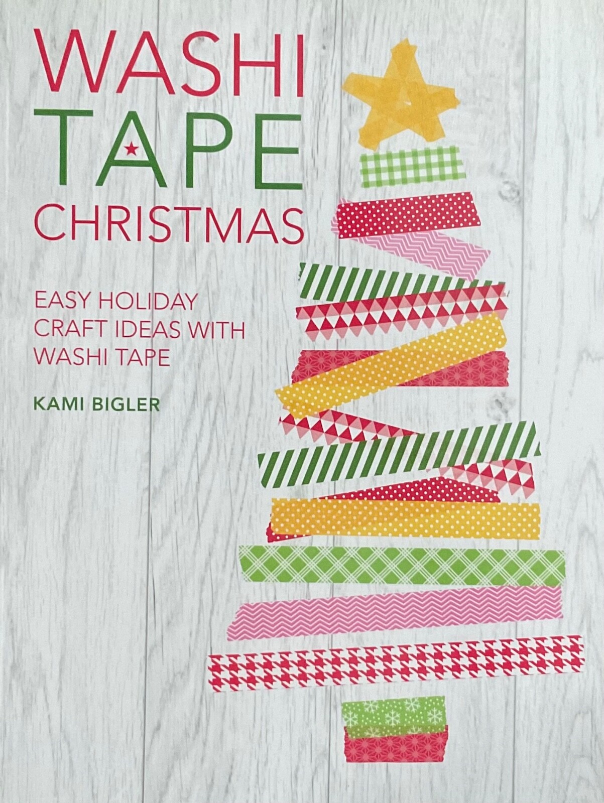 Washi Tape Christmas - Kami Bigler [Book] (2014) NEW