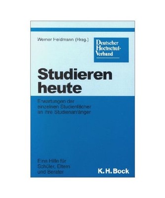 Studieren heute: Erwartungen der einzelnen Studienfächer an ihre Studienanfäng
