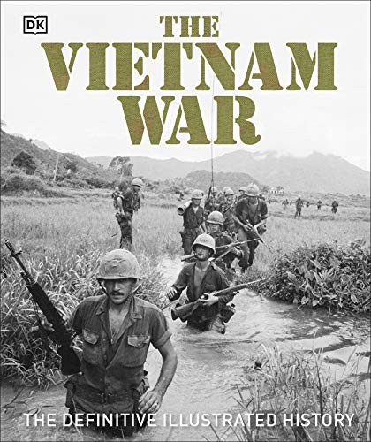 The Vietnam War: The Definitive Illustrated History - DK
