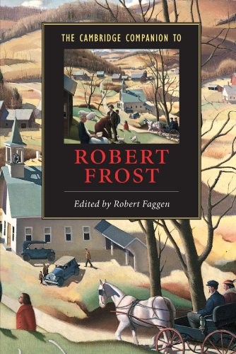 The Cambridge Companion to Robert Frost (Cambridge Companions to Literature) By
