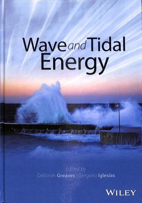 Wave and Tidal Energy, Hardcover by Greaves, Deborah (EDT); Iglesias, Gregori...