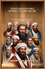 Testamento Dei Dodici Patriarchi: Una guida agli antichi insegnamenti e profezie