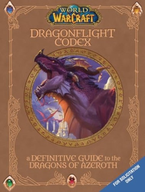 World of Warcraft: The Dragonflight Codex: (A by Sandra Rosner HARDBACK