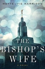 The Bishop's Wife Linda Wallheim by Harrison, Mette Ivie, Acceptable Book