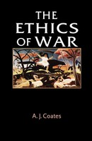 The Ethics Of War A. J. Coates Taschenbuch Kartoniert / Broschiert Englisch 2012