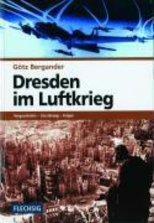 Thumbnail - Dresden Luftkrieg | Vorgeschichte - Zerstörung - Folgen | Götz