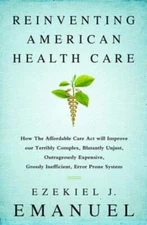 Reinventing American Health Care: How the Affordable Care Act will Improv - GOOD