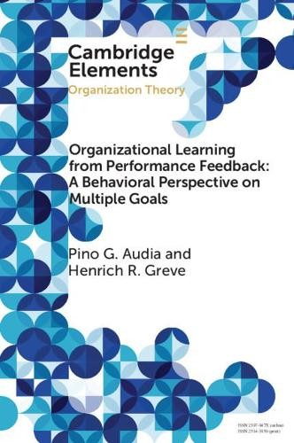Organizational Learning from Performance Feedback: A Behavior... - 9781108440936