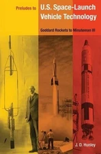 Preludes to U.S. Space-launch Vehicle Technology: Goddard's Rockets to Minuteman