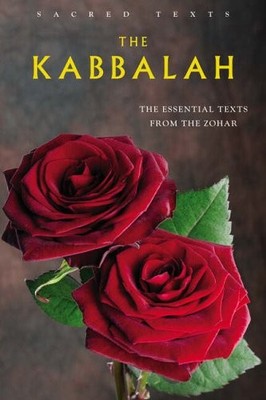 Die Kabbala: Die wesentlichen Texte aus dem Sohar (Heiliger Text Se