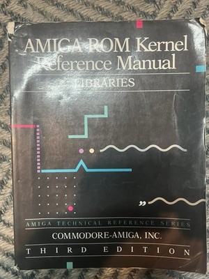 The Amiga ROM Kernel Reference Manual (Libraries) 3rd Edition