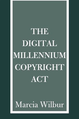 Marcia K. Wilbur | The Digital Millennium Copyright ACT | Taschenbuch | Englisch