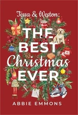 Tessa and Weston: The Best Christmas Ever (Hardback or Cased Book)