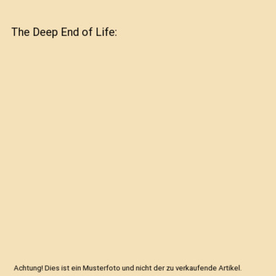 The Deep End of Life, Benjamin K Hewett