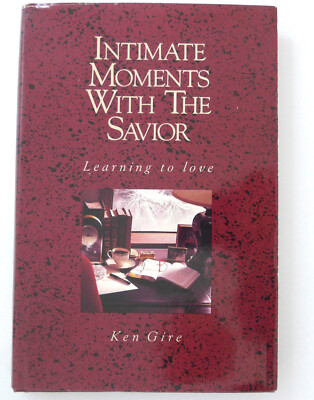 Intimate Moments With the Savior: Learning to Love