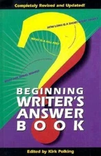 Beginning Writer's Answer Book by Writer's Digest Books; Polking, Kirk