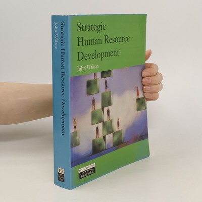 Strategic Human Resource Development  |  John Walton