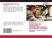 IntervenciÓN Educativa Y Algoritmos Para EL Carcinoma CutÁNeo Roger Rios Escobar