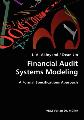 Akinyemi - Financial Audit Systems Modeling- A Formal Specifications A - X555z