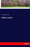 E. Gordon Duff | William Caxton | Taschenbuch | Englisch (2018) | 160 S.