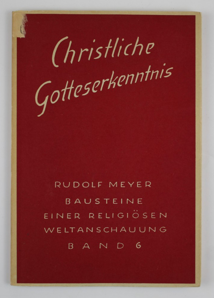 Christliche Gotteserkenntnis, Band 6 Rudolf Meyer Urachhaus 1952