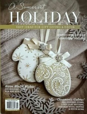 A SOMERSET HOLIDAY MAGAZINE | HOLIDAY 2023 VOL17 | IDEAS FOR GIFT-GIVING & DECOR