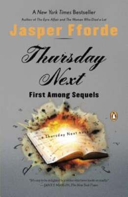 Thursday Next: First Among Sequels: A Thursday Next Novel by Jasper Fforde: Used
