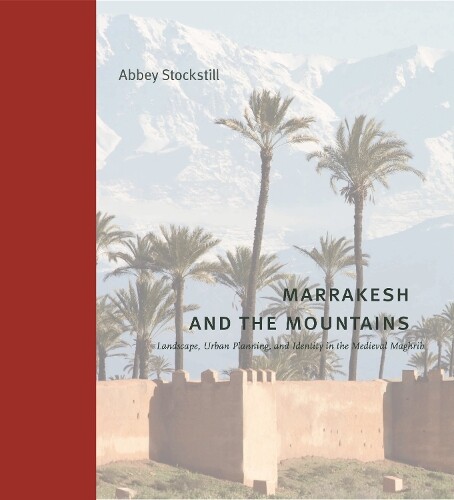 Abbey Stockstill Marrakesh and the Mountains (Copertina rigida)