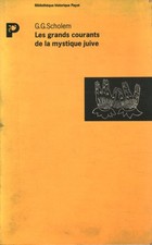Les grands courants de la mystique juive - Gershom Gerhard Scholem (Payot)