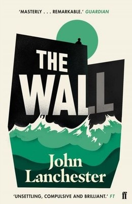 The Wall ~ John Lanchester ~  9780571298730