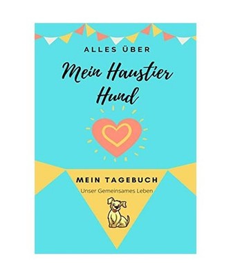 Über Mein Haustier: Mein Haustier Tagebuch: Mein Haustier Tagebuch, Petal Publi