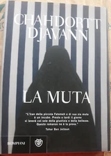 LA MUTA - CHAHDORTT DJAVANN - BOMPIANI  1a EDIZ.2009