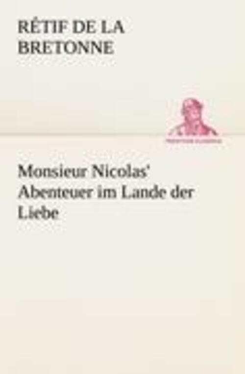 Thumbnail - Monsieur Nicolas' Abenteuer Lande Der Liebe Rétif De La Bretonne