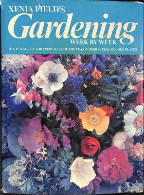 Gardening Week by Week by Field, Xenia