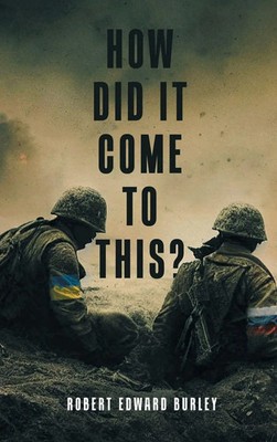 How Did It Come to This? | Robert Edward Burley | Buch | Englisch | 2023